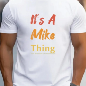 Erkek It Is A Mike Thing Baskılı Erkek T-shirt